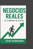 Negocios Reales: El camino al éxito B0FZ54NY7F Book Cover