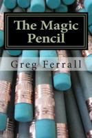 The Magic Pencil 1502597144 Book Cover