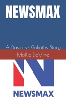 NEWSMAX: A David vs Goliaths Story B0FNJW7J27 Book Cover