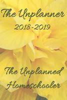 The Unplanner: 2018 - 2019 Edition 1721083103 Book Cover