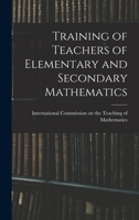 Training of Teachers of Elementary and Secondary Mathematics: The American Report B0BPCRJMCV Book Cover