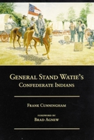 General Stand Watie's Confederate Indians: Confederate Indians 0806130350 Book Cover