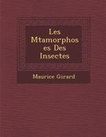 Les Metamorphoses Des Insectes 1288000219 Book Cover