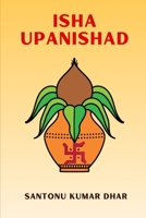 Isha Upanishad 1693662701 Book Cover