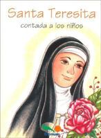 Santa Teresita Contada a Los Ninos/ Saint Theresa Told to Children 9505076908 Book Cover