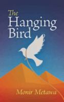 The Hanging Bird 1915338743 Book Cover