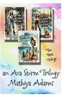 An Ava Storm Trilogy: The First Trilogy (Ava Storm Trilogies) B0FMKGCBX5 Book Cover