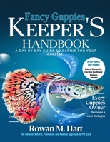 FANCY GUPPIES KEEPER'S HANDBOOK: A day by day guide to caring for your guppies B0F7FLYBT3 Book Cover