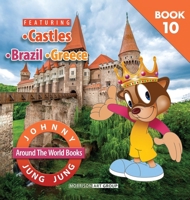 Johnny Jung Jung Around the World Books: Castles, Brazil, Greece (JOHNNY JUNG JUNG BOOKS) B0DTSZF6MT Book Cover
