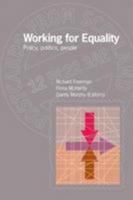 Working for Equality: Policy, Politics, People 0993352758 Book Cover