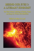 Behind Our Eyes 3: A Literary Sunburst B0CM2MMP4N Book Cover