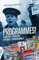 History Through Football Programmes: TBC 1836803117 Book Cover