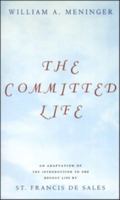 The Committed Life: An Adaptation of the Introduction to the Devout Life by St. Francis De Sales 0826412858 Book Cover