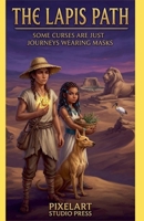 The Lapis Path: Some Curses are Just Journeys Wearing Masks B0GSH9R99W Book Cover