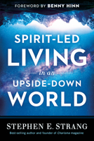 Spirit-Led Living in an Upside-Down World 1636411398 Book Cover