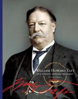 William Howard Taft: Our Twenty-Seventh President (Our Presidents) 1567668356 Book Cover