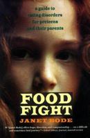 Food Fight: A Guide to Eating Disorders for Preteens and Their Parents 0689802722 Book Cover