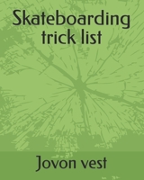 Skateboarding trick list B0CJD86ZC3 Book Cover