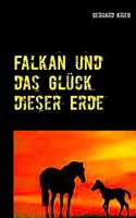 Falkan und das Glück dieser Erde 3744831523 Book Cover