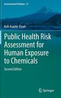 Public Health Risk Assessment for Human Exposure to Chemicals 9402410376 Book Cover