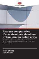 Analyse comparative d'une structure sismique irrégulière en béton armé (French Edition) 6630097106 Book Cover