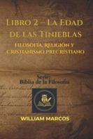 Libro 2 – La Edad Media: Filosofía, religión y cristianismo precristiano (Los Caminos del Espíritu y la Razón) B0G1YF8C9X Book Cover