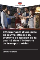 Déterminants d'une mise en oeuvre efficace du système de gestion de la qualité dans l'industrie du transport aérien (French Edition) 6202364807 Book Cover
