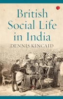 British social life in India, 1608-1937 8129137488 Book Cover
