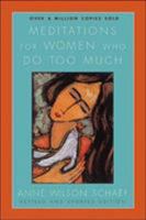 Meditations for Women Who Do Too Much 0062548662 Book Cover