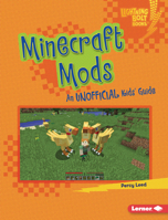 Minecraft Mods: An Unofficial Kids' Guide 1728457750 Book Cover