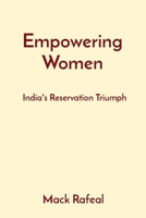 Empowering Women: India's Reservation Triumph 8196841124 Book Cover