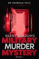 Silent Shadows: A Military Murder Mystery (Book 1) B0DZSXZBPY Book Cover