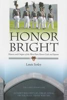 Honor Bright: History and Origins of the West Point Honor Code and System (CPS2 - USMA) 0073537780 Book Cover