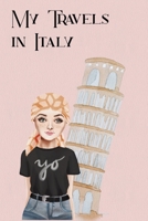 My Travels in Italy: A Journal to record your trip 1700525409 Book Cover
