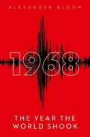 1968: The Year the World Shook 0197793355 Book Cover