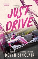 Just Drive: A Formula 1 Omegaverse B0F2JD6WDC Book Cover