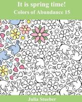 It Is Spring Time!: An Adult Coloring Book for Spring and Easter 1544843321 Book Cover