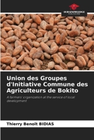 Union des Groupes d'Initiative Commune des Agriculteurs de Bokito 6207321863 Book Cover
