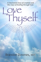 Love Thyself: Oneness , Victory of Self, Exceptional Love. 1716437709 Book Cover