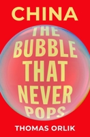 China: The Bubble That Never Pops 0190877405 Book Cover