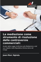 La mediazione come strumento di risoluzione delle controversie commerciali 620911315X Book Cover