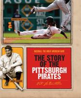The Story of the Pittsburgh Pirates 1608180522 Book Cover