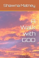 A Walk with GOD B0F4WTPVN4 Book Cover
