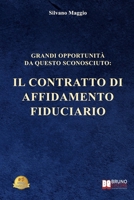 Grandi Opportunità Da Questo Sconosciuto: Il Contratto Di Affidamento Fiduciario 8861749534 Book Cover