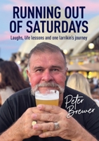 Running out of Saturdays 1764111435 Book Cover