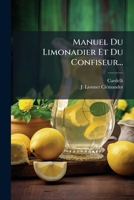 Manuel Du Limonadier Et Du Confiseur... 1273029895 Book Cover