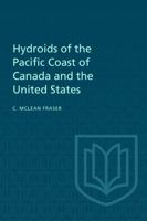 Hydroids of the Pacific Coast of Canada and the United States 1487598785 Book Cover