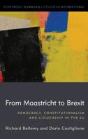 From Maastricht to Brexit: Democracy, Constitutionalism and Citizenship in the EU 1538157004 Book Cover