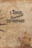 l'Inde Journal de Voyage: 6x9 Carnet de voyage I Journal de voyage avec instructions, Checklists et Bucketlists, cadeau parfait pour votre s�jour � l'Inde et pour chaque voyageur. 169901485X Book Cover