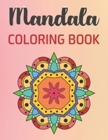 Mandala Coloring Book: 30 Gorgeous Mandalas for Meditation, Stress Relief and Relaxation B08HTF1KLG Book Cover